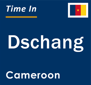 Current local time in Dschang, Cameroon