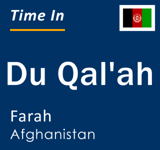 Current local time in Du Qal'ah, Farah, Afghanistan