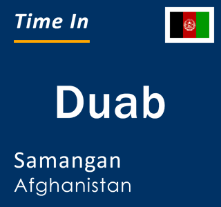 Current time in Duab, Samangan, Afghanistan