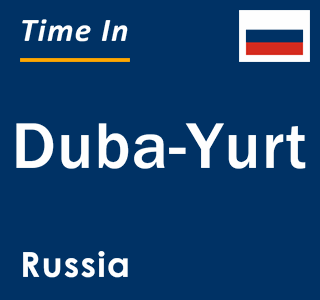 Current local time in Duba-Yurt, Russia