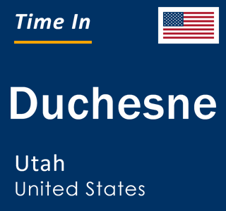 Current local time in Duchesne, Utah, United States