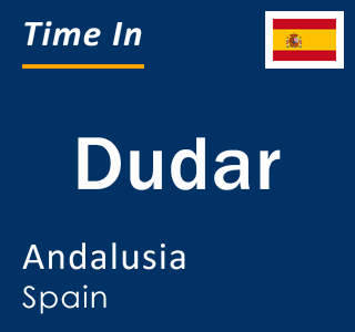 Current local time in Dudar, Andalusia, Spain