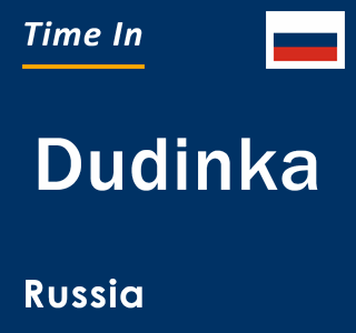 Current local time in Dudinka, Russia