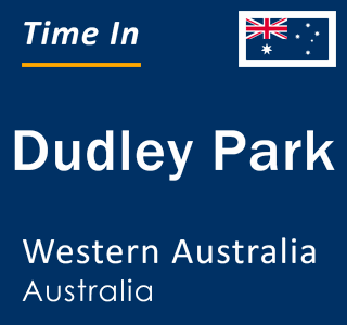 Current local time in Dudley Park, Western Australia, Australia