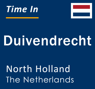 Current local time in Duivendrecht, North Holland, The Netherlands
