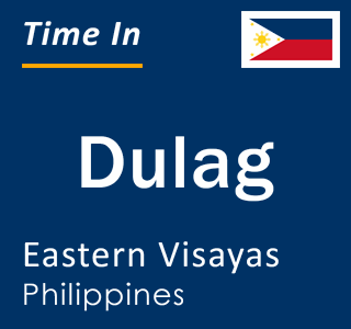 Current local time in Dulag, Eastern Visayas, Philippines