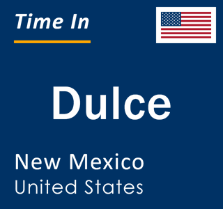 Current local time in Dulce, New Mexico, United States