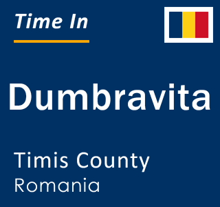 Current local time in Dumbravita, Timis County, Romania