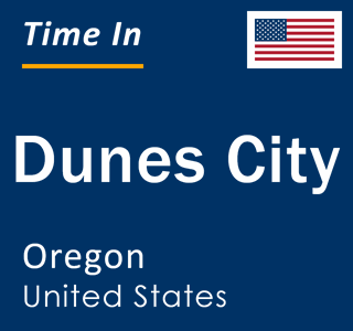 Current local time in Dunes City, Oregon, United States