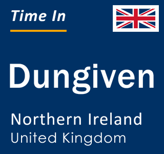 Current local time in Dungiven, Northern Ireland, United Kingdom
