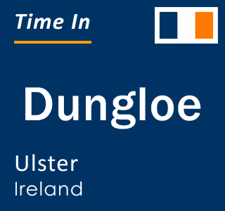Current local time in Dungloe, Ulster, Ireland