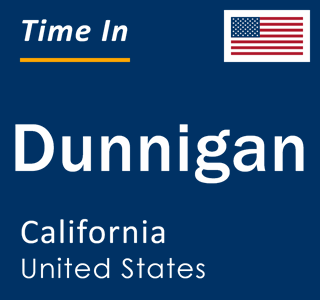 Current local time in Dunnigan, California, United States