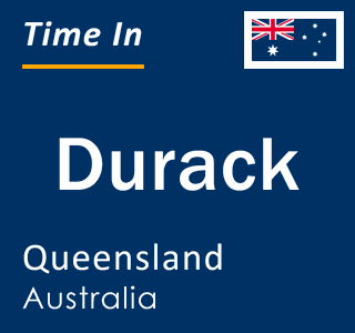 Current local time in Durack, Queensland, Australia