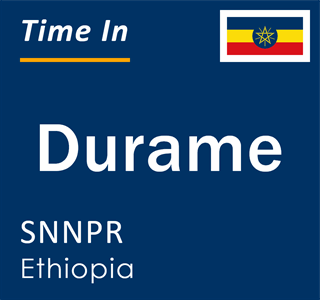 Current local time in Durame, SNNPR, Ethiopia