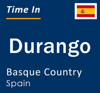 Current time in Durango, Basque Country, Spain