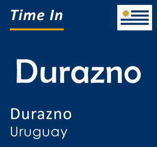 Current local time in Durazno, Durazno, Uruguay