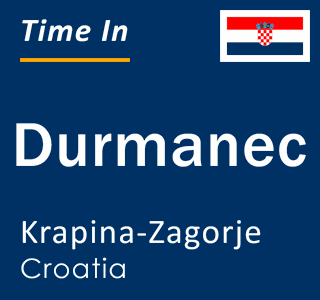 Current local time in Durmanec, Krapina-Zagorje, Croatia