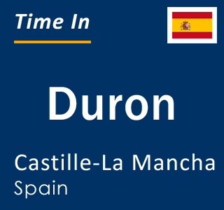 Current local time in Duron, Castille-La Mancha, Spain