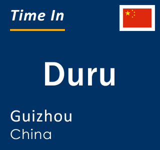 Current local time in Duru, Guizhou, China