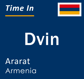 Current local time in Dvin, Ararat, Armenia