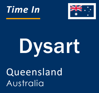 Current local time in Dysart, Queensland, Australia
