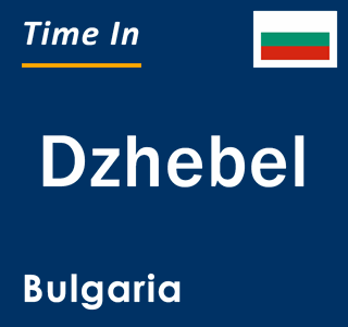 Current local time in Dzhebel, Bulgaria