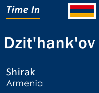 Current local time in Dzit'hank'ov, Shirak, Armenia