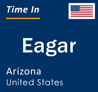 Current local time in Eagar, Arizona, United States