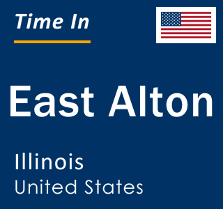 Current local time in East Alton, Illinois, United States