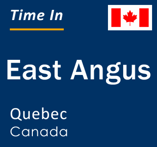Current local time in East Angus, Quebec, Canada
