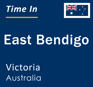 Current local time in East Bendigo, Victoria, Australia