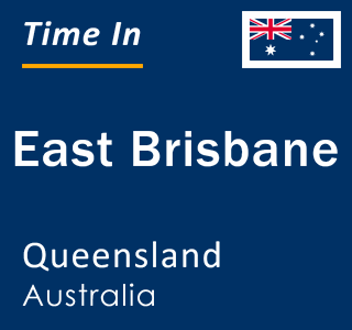Current local time in East Brisbane, Queensland, Australia