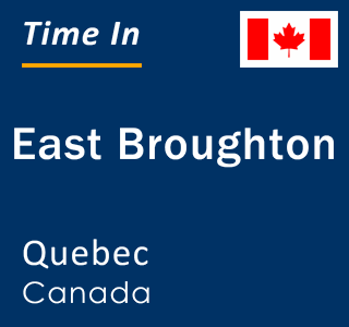 Current local time in East Broughton, Quebec, Canada