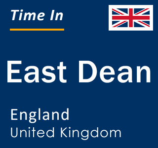 Current local time in East Dean, England, United Kingdom