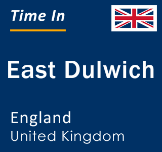 Current local time in East Dulwich, England, United Kingdom