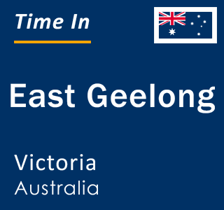 Current local time in East Geelong, Victoria, Australia