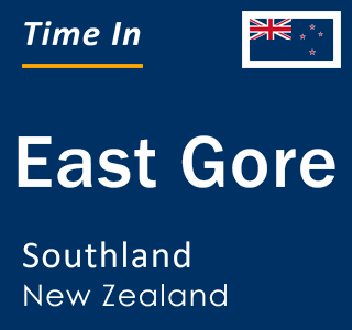 Current local time in East Gore, Southland, New Zealand