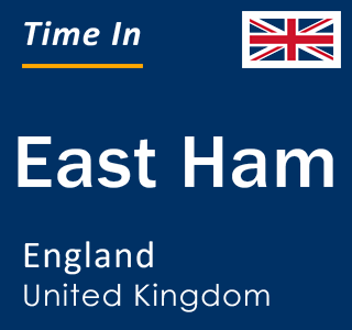 Current local time in East Ham, England, United Kingdom