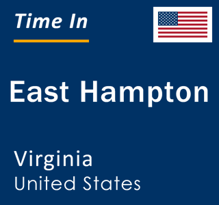 Current time in East Hampton, Virginia, United States
