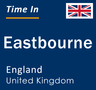 Current local time in Eastbourne, England, United Kingdom