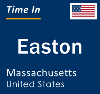 Current local time in Easton, Massachusetts, United States