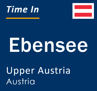 Current local time in Ebensee, Upper Austria, Austria