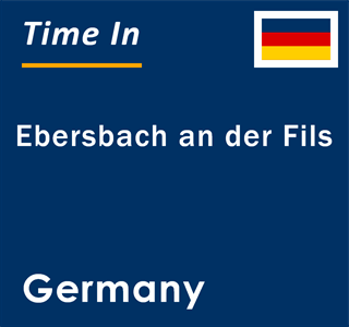 Current local time in Ebersbach an der Fils, Germany