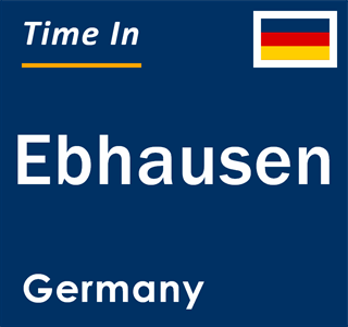 Current local time in Ebhausen, Germany