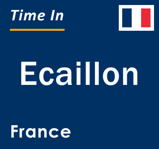 Current local time in Ecaillon, France