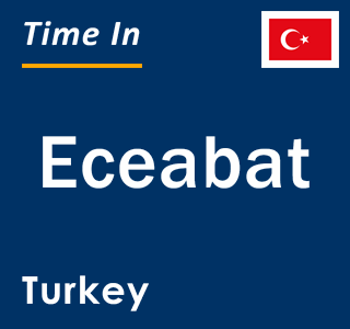 Current local time in Eceabat, Turkey