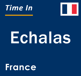 Current local time in Echalas, France