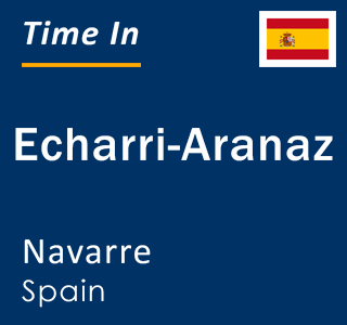 Current local time in Echarri-Aranaz, Navarre, Spain