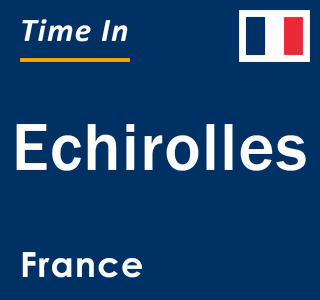 Current local time in Echirolles, France