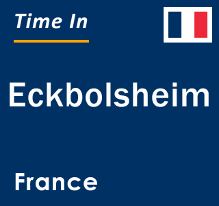 Current local time in Eckbolsheim, France